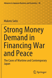 Strong Money Demand in Financing War and Peace