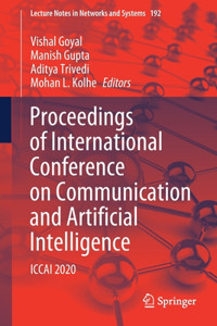 Proceedings of International Conference on Communication and Artificial Intelligence