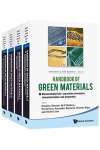 Handbook of Green Materials: Processing Technologies, Properties and Applications (in 4 Volumes)