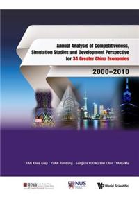Annual Analysis of Competitiveness, Simulation Studies and Development Perspective for 34 Greater China Economies