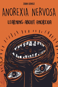 Anorexia Nervosa Learning about Anorexia