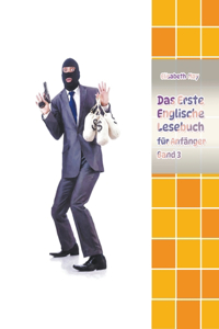 Erste Englische Lesebuch für Anfänger Band 3