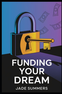Funding Your Dream
