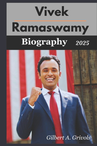Vivek Ramaswamy Biography 2025