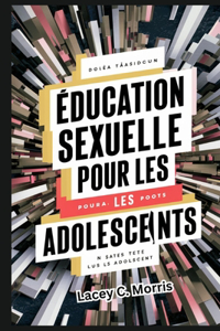 Éducation sexuelle Pour les adolescents