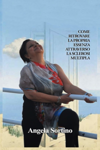 Come ritrovare la propria essenza attraverso la sclerosi multipla