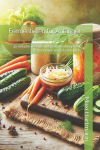 Fermentieren für Anfänger