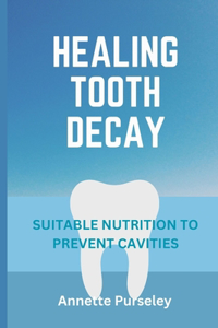 Healing Tooth Decay