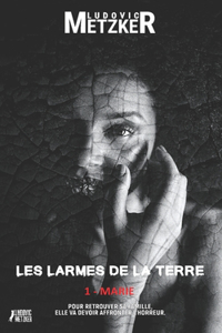 Les Larmes de la Terre 1 - Marie