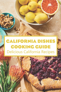 California Dishes Cooking Guide