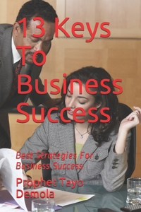 13 Keys To Business Success