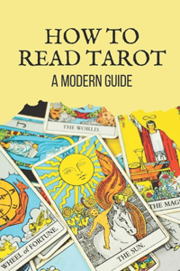 How To Read Tarot