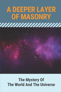A Deeper Layer Of Masonry