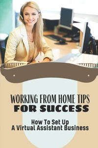 Working From Home Tips For Success