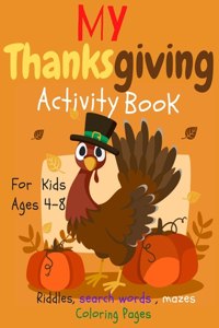 My Thanksgiving Activity Book For Kids Ages 4-8