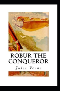 Robur the Conqueror Annotated