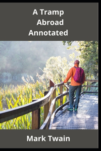 A Tramp Abroad Annotated