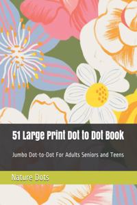 51 Large Print Dot to Dot Book