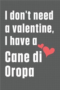 I don't need a valentine, I have a Cane di Oropa