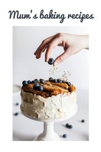 Mum's Baking Recipes