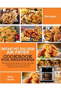 Instant Pot Duo Crisp Air Fryer Cookbook for Beginners