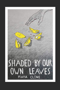 Shaded by Our Own Leaves