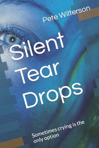 Silent Tear Drops