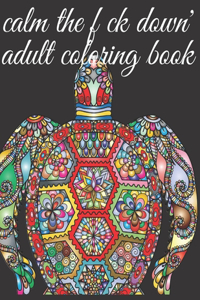 calm the f ck down' adult coloring book