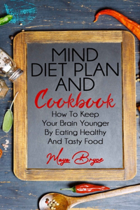 Mind Diet Plan and Cookbook