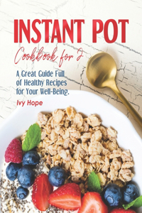 Instant Pot Cookbook For 2