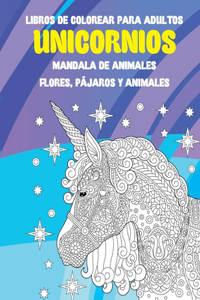 Libros de colorear para adultos - Flores, pájaros y animales - Mandala de animales - Unicornios