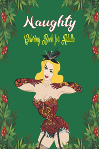 Naughty Coloring Book For Adults: Sexy Women Coloring Book, Adult Coloring Book of Sexy Women Designs, Sexy Coloring Books