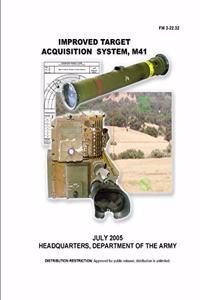 FM 3-22.32 Improved Target Acquisition System, M41