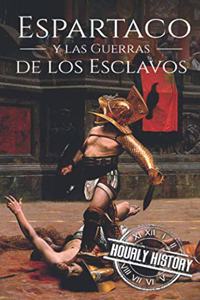 Espartaco y las Guerras de los Esclavos