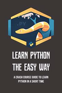 Learn Python The Easy Way