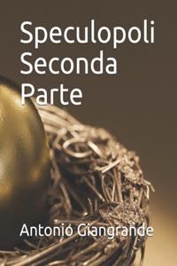 Speculopoli Seconda Parte