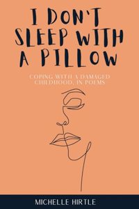 I Don't Sleep With A Pillow