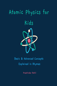 Atomic Physics for Kids