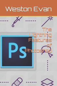 The Lightning Features of Photoshop