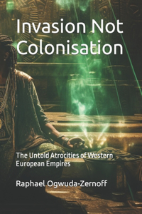 Invasion Not Colonisation