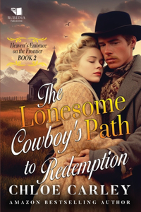 Lonesome Cowboy's Path to Redemption