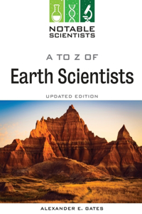 A to Z of Earth Scientists, Updated Edition