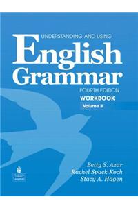 Understanding and Using English Grammar Workbook B (with Answer Key)