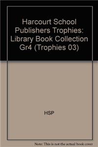 Harcourt School Publishers Trophies: Library Book Collection Gr4