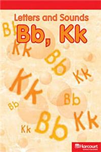 Storytown: Below Level Reader Teacher's Guide Grade K Letters and Sounds BB, Kk