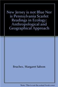 New Jersey Is Not Blue Nor Is Pennsylvania Scarlet Readings in Ecology