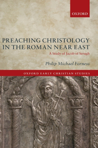 Preaching Christology in the Roman Near East