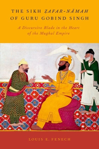 The Sikh Zafar-namah of Guru Gobind Singh