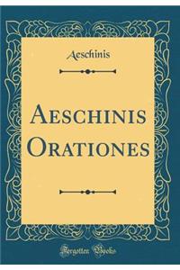 Aeschinis Orationes (Classic Reprint)