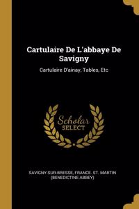 Cartulaire De L'abbaye De Savigny